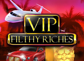 VIP Filthy Riches